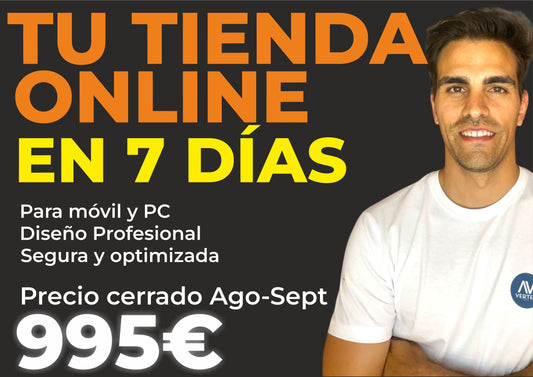 Tu tienda online lista en 7 días por 995€. Oferta válida sólo para Agosto y Septiembre del 2025